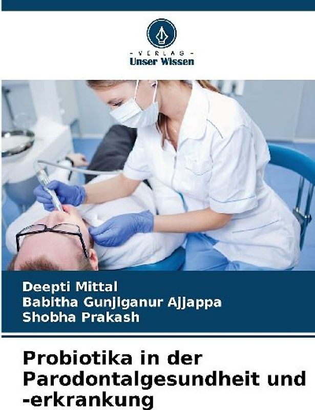 Probiotika in der Parodontalgesundheit und -erkrankung