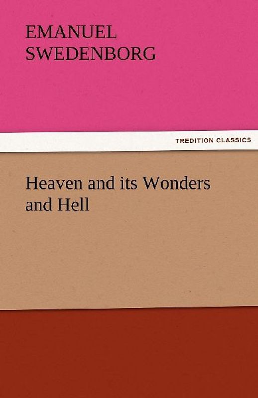 Heaven and its Wonders and Hell