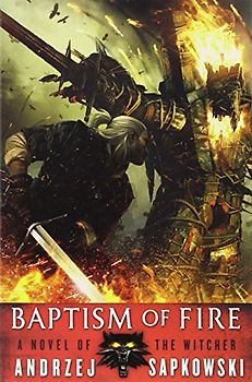 Baptism of Fire (The Witcher) - Sapkowski, Andrzej