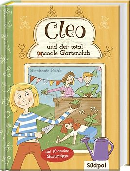 Cleo und der total (un)coole Gartenclub
