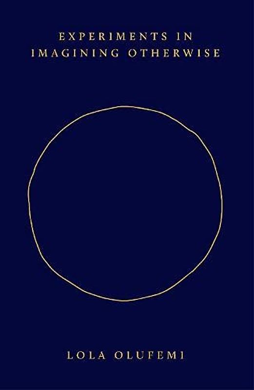 Experiments in Imagining Otherwise