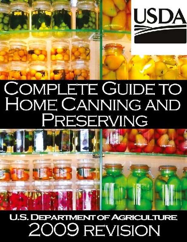 Complete Guide to Home Canning and Preserving (2009 Revision)