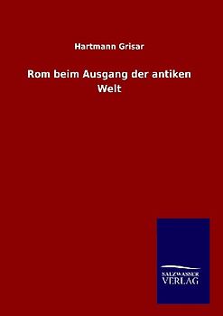 Rom beim Ausgang der antiken Welt