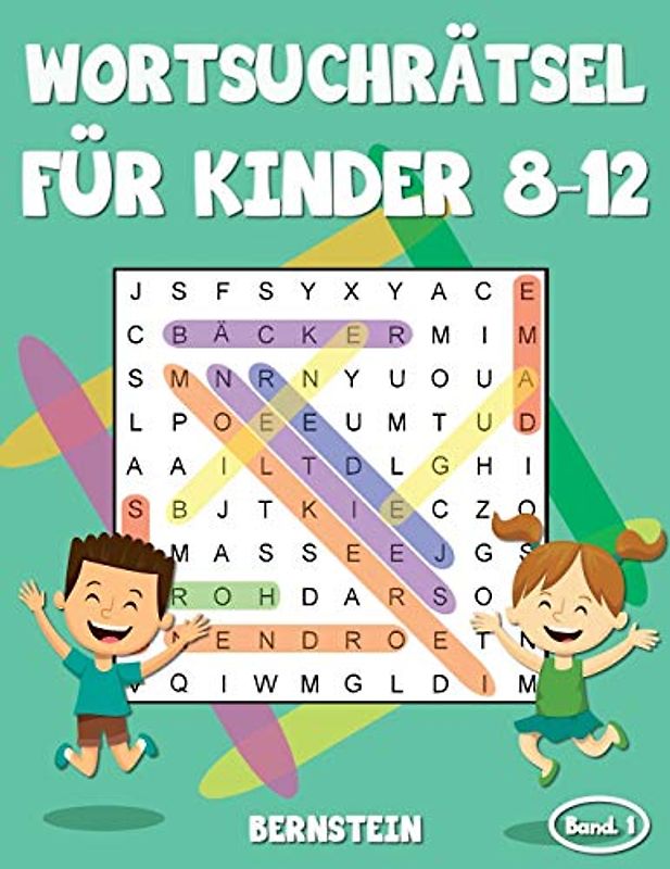 Wortsuchrätsel für Kinder 8-12: 200 Wortsuchrätsel für Kinder ab 8 bis 12 - mit Lösungen - Großdruck (Band 1)