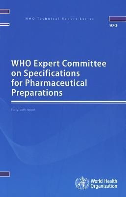 WHO Expert Committee on Specifications for Pharmaceutical Preparations