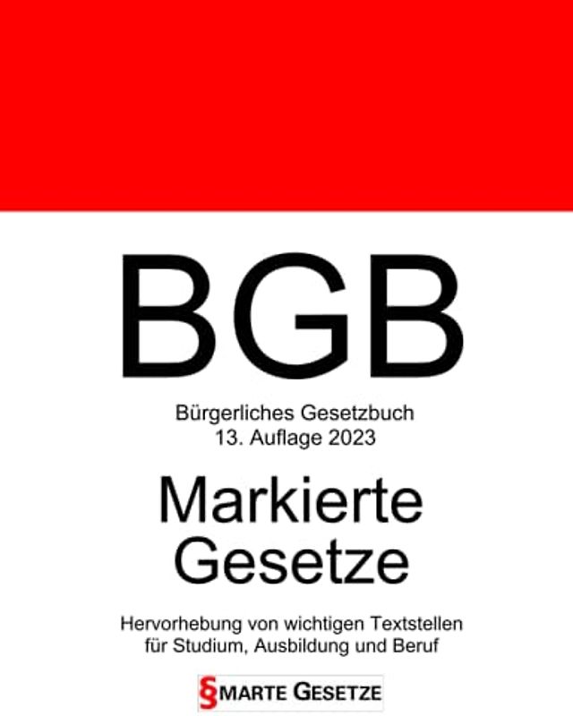 BGB, Bürgerliches Gesetzbuch, Smarte Gesetze, Markierte Gesetze: Hervorhebung von wichtigen Textstellen für Studium, Ausbildung und Beruf