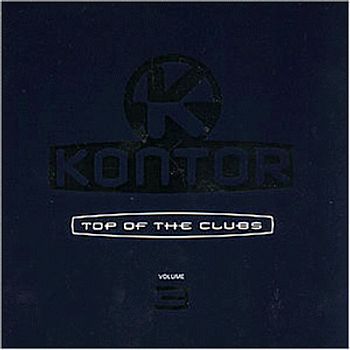 Various - Kontor - Top of the Clubs Vol. 3
