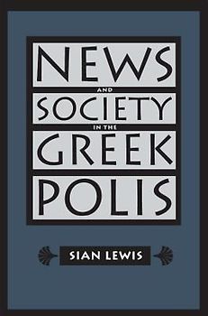 News and Society in the Greek Polis