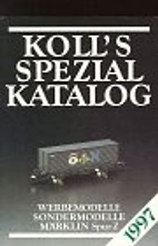 Koll's Spezialkatalog. Werbemodelle, Sondermodelle Märklin Spur Z. Ausgabe 1997