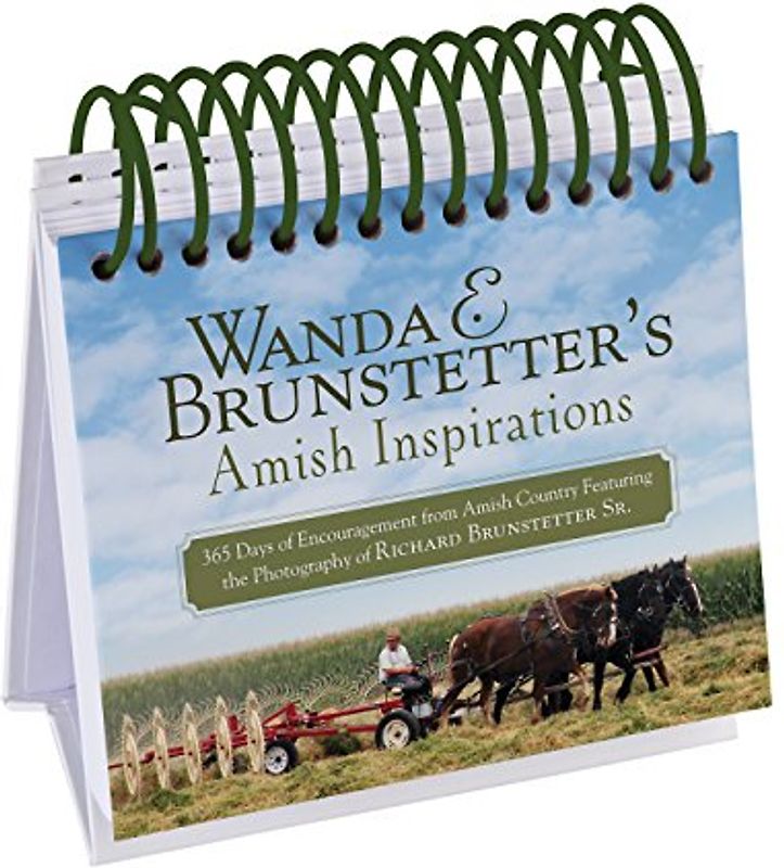 Wanda E. Brunstetter's Amish Inspirations: 365 Days of Encouragement from Amish Country Featuring the Photography of Richard Brunstetter Sr.