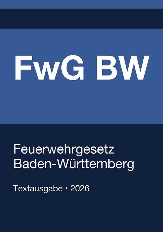 FwG BW - Feuerwehrgesetz Baden-Württemberg