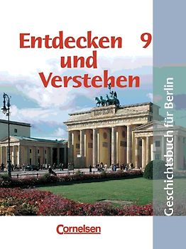 Entdecken und Verstehen - Geschichtsbuch. Sekundarstufe I - Berlin / 9. Schuljahr - Von der Reichsgründung bis zum Zweiten Weltkrieg