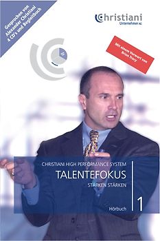Christiani High Performance System. Für Ihren persönlichen und beruflichen Erfolg / Talentefokus - Stärken stärken