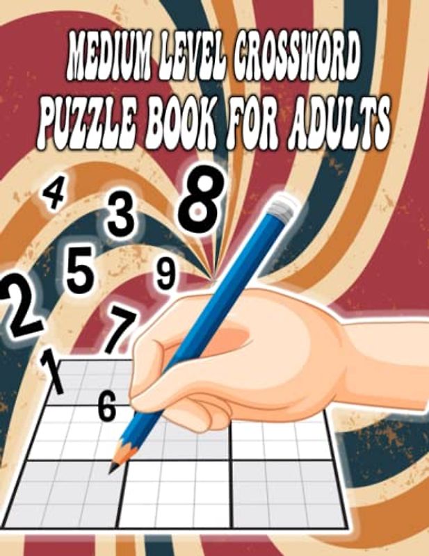 Medium Level Crossword Puzzle Book For Adults: Easy to Difficult Crossword Puzzle Books For Adults