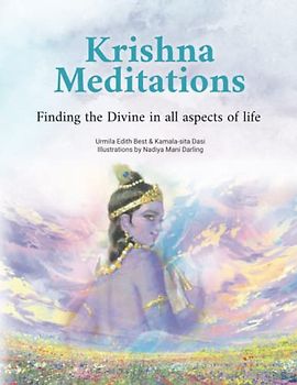 Krishna Meditations: Finding the Divine in all aspects of life