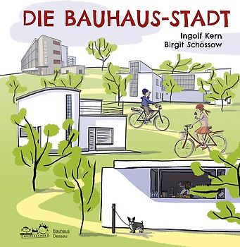 Die Bauhaus-Stadt