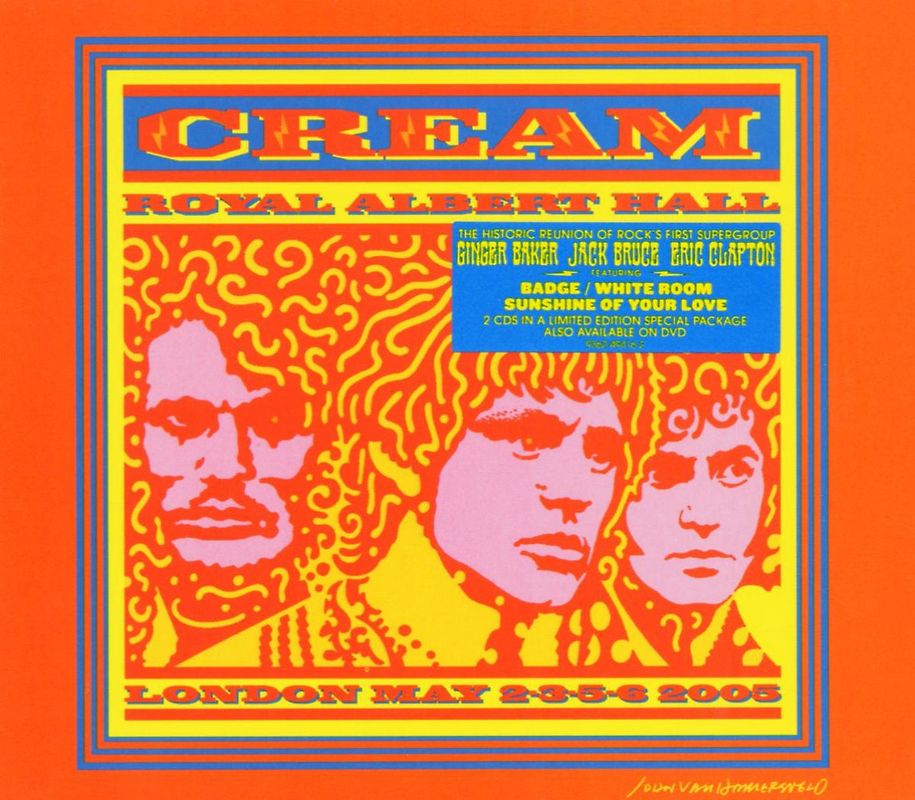 Cream - Royal Albert Hall London May 2-3-5-6 2005