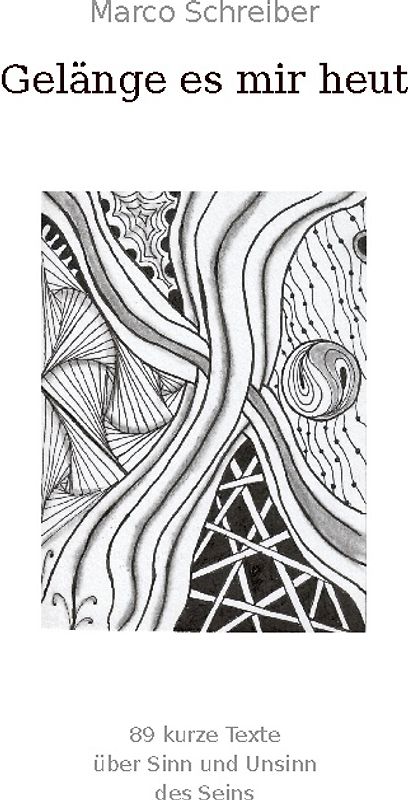 Gelänge es mir heut