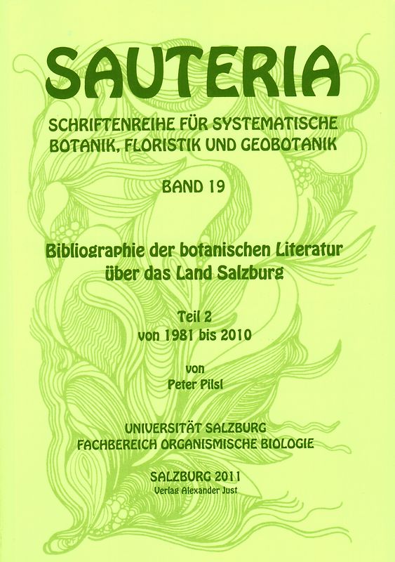 Bibliographie der naturwissenschaftlichen Literatur über das Land Salzburg / Sauteria 19: Bibliographie der botanischen Literatur über das Land Salzburg / Teil 2