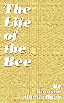 The Life of the Bee