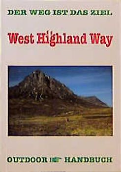 West Highland Way. Der Weg ist das Ziel