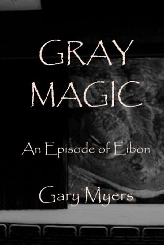 Gray Magic: An Episode of Eibon