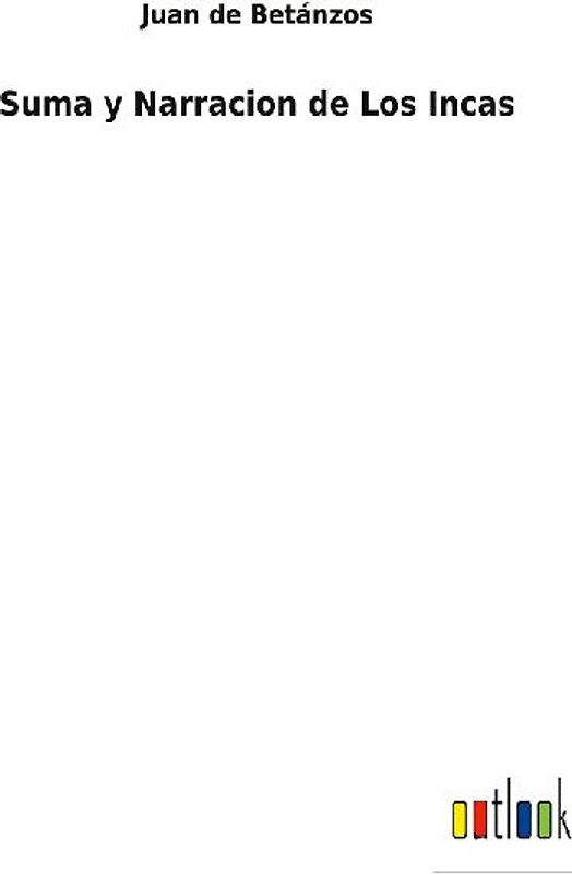 Suma y Narracion de Los Incas