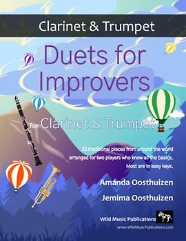 Duets for Improvers for Clarinet and Trumpet: 33 exciting traditional melodies arranged for clarinet and trumpet players who know all the basics.