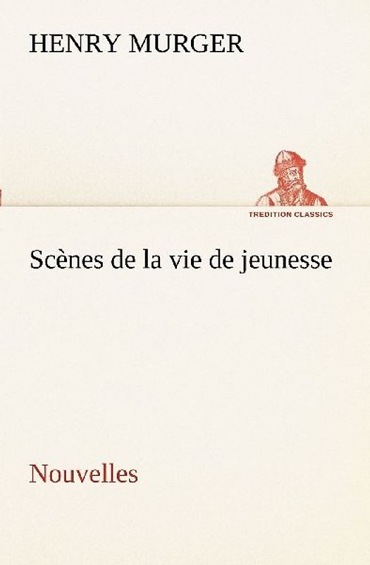 Scènes de la vie de jeunesse Nouvelles