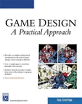 Game Design, m. Buch, m. CD-ROM; .: A Practical Approach (Game Development Series)
