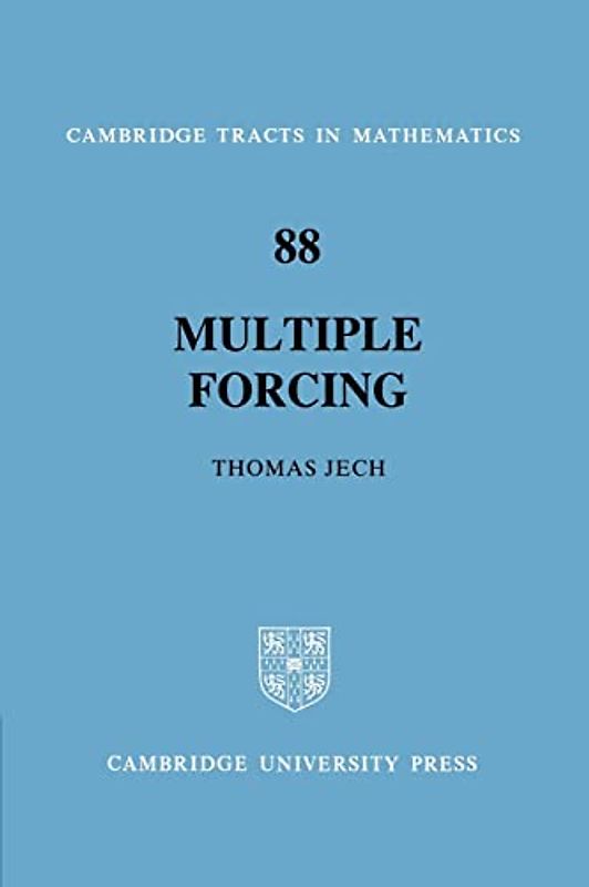 88 Multiple Forcing (Cambridge Tracts in Mathematics, Band 88)
