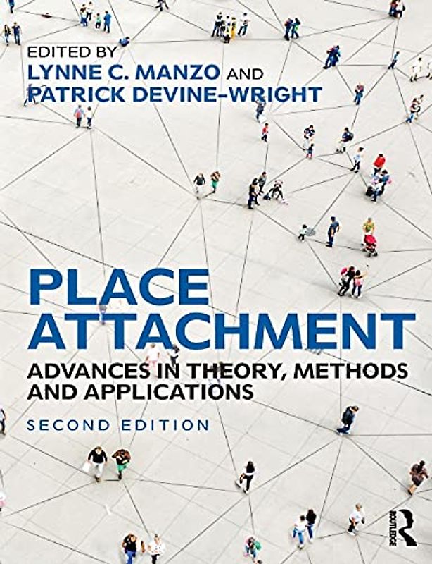 Place Attachment: Advances in Theory, Methods and Applications