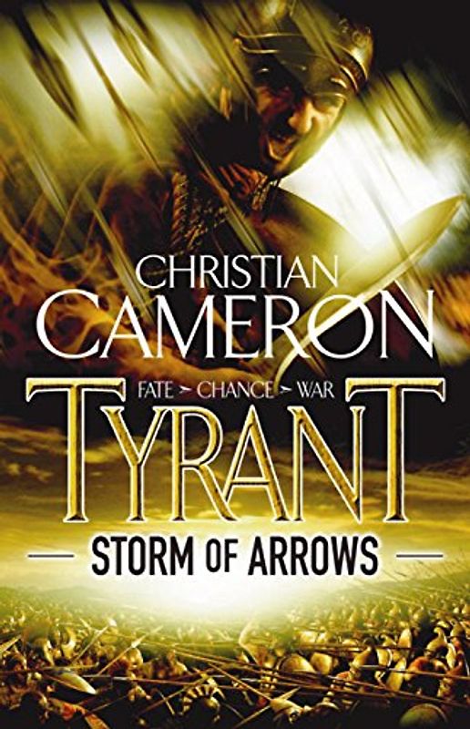 Tyrant - Storm of Arrows (Tyrant 2) - Christian Cameron