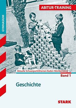 STARK Abitur-Training - Geschichte Band 1 - BaWü