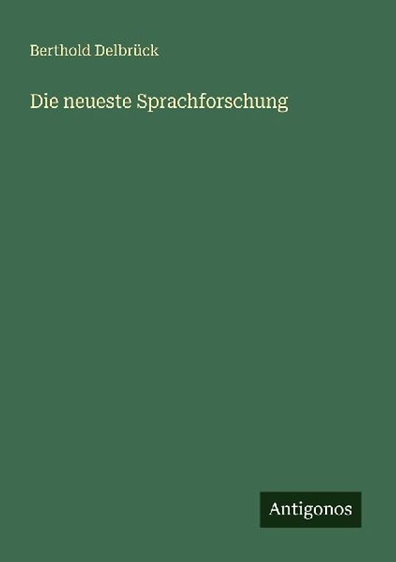 Die neueste Sprachforschung