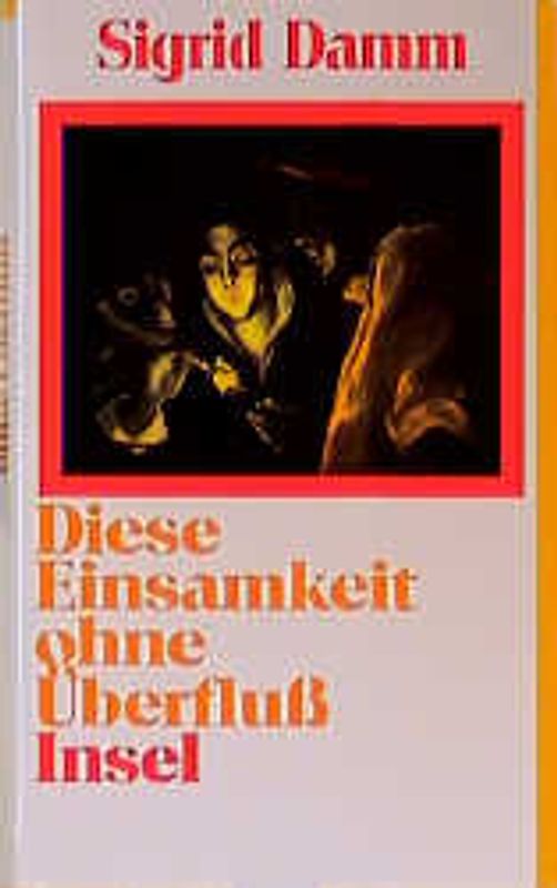 Diese Einsamkeit ohne Überfluß