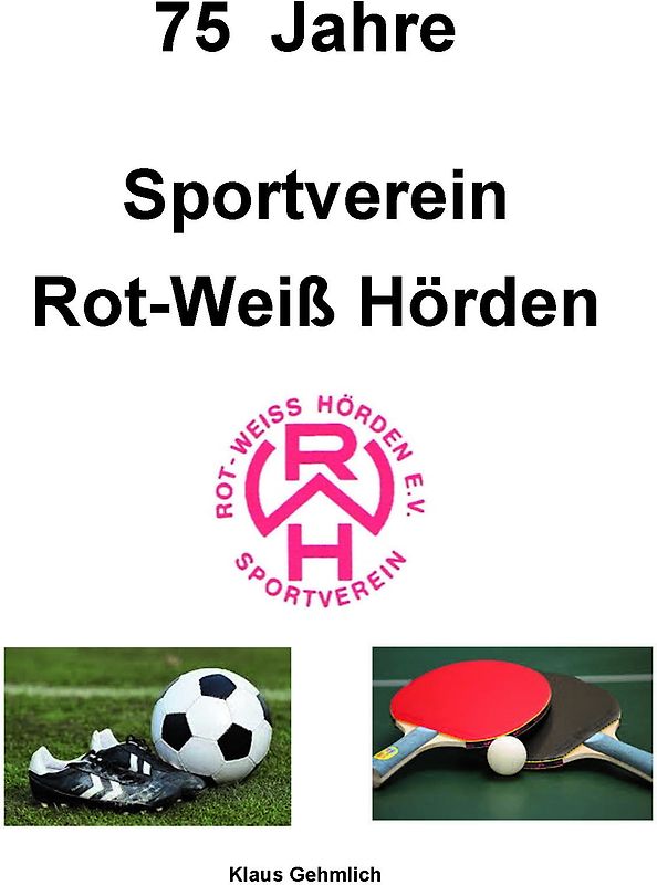 75 Jahre Rot-Weiss Hörden e.V.