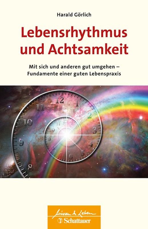 Lebensrhythmus und Achtsamkeit (Wissen & Leben)