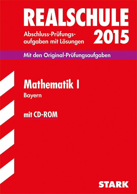 Abschlussprüfung Realschule Bayern - Mathematik I