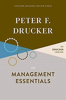 Peter F. Drucker on Management Essentials