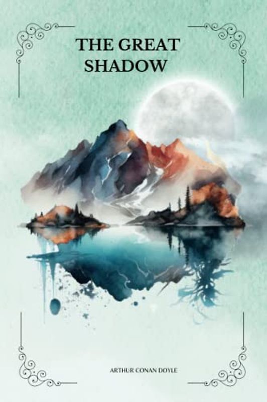 THE GREAT SHADOW By Arthur Conan Doyle