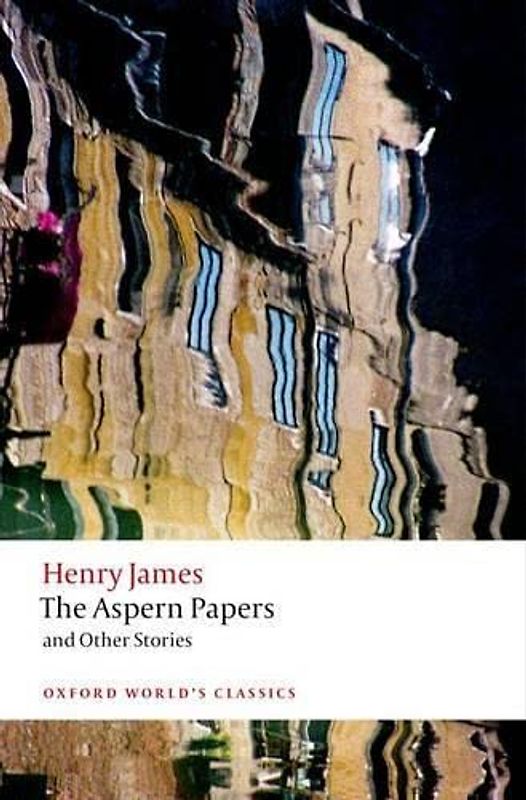 The Aspern Papers and Otherr Stories (Oxford World’s Classics)