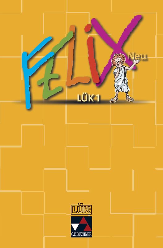 Felix - Forum / Felix LÜK 1 – neu. Fakultatives Begleitmaterial zu Felix - neu / Zu den Lektionen 1-26