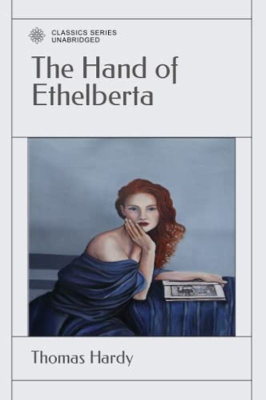 The Hand of Ethelberta: A Comedy in Chapters