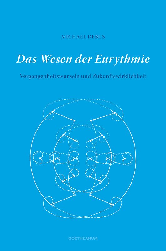 Das Wesen der Eurythmie