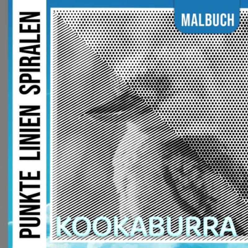 Kookaburra Punkte Linien Spiralen Malbuch: Farbbuch Eisvögel zum Zeichnen einfacher Linien | 30 Abbildungen Seiten für Liebhaber jeden Alters | Zur ... | Jeder Anlass | Stressabbau