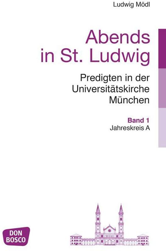 Abends in St. Ludwig, Predigten in der Universitätskirche München, Bd.1