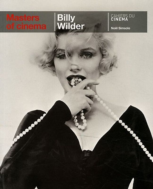 Billy Wilder: Masters of Cinema - Noel Simsolo