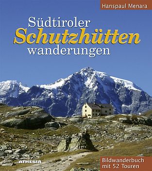 Südtiroler Schutzhüttenwanderungen