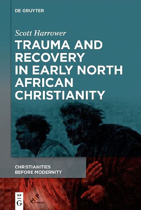 Trauma and Recovery in Early North African Christianity